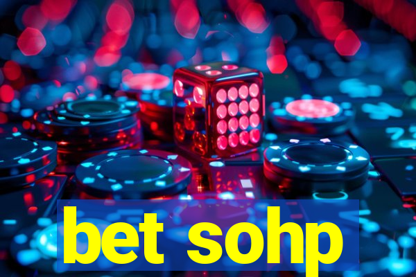 bet sohp